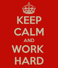 Keep Calm &amp; Work Hard